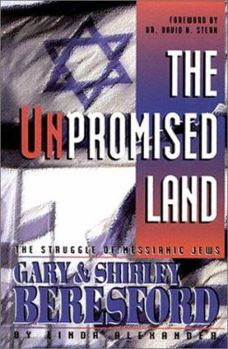 Paperback Unpromised Land: The Struggle of Messianic Jews Gary & Shirley Beresford Book