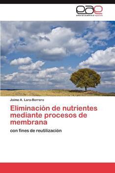 Paperback Eliminación de nutrientes mediante procesos de membrana [Spanish] Book