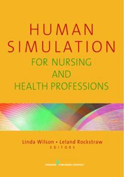 Paperback Human Simulation for Nursing and Health Professions Book