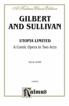 Utopia Limited or the Flowers of Progress - Book #12 of the Savoy Operas