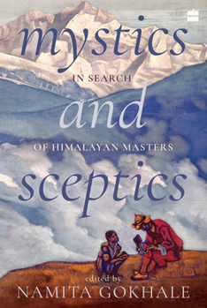 Paperback Mystics and Sceptics : In Search of Himalayan Masters Book