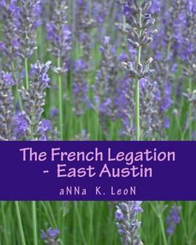 Paperback The French Legation - East Austin Book