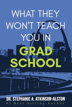 Paperback What They Won't Teach You In Grad School Book