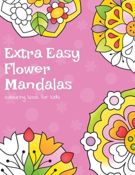 Paperback Extra Easy Flower Mandalas Colouring Book For Kids Book
