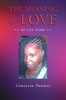 Paperback The Meaning of Love: My Life Story Book