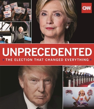 Hardcover Unprecedented: The Election That Changed Everything Book