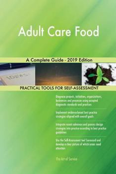 Paperback Adult Care Food A Complete Guide - 2019 Edition Book