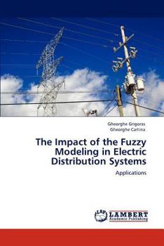 Paperback The Impact of the Fuzzy Modeling in Electric Distribution Systems Book