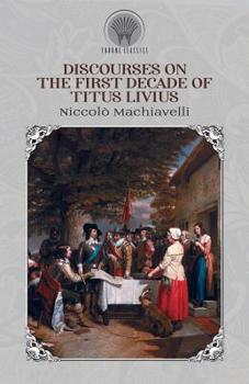 Paperback Discourses on the First Decade of Titus Livius Book