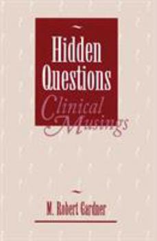 Hardcover Hidden Questions, Clinical Musings Book