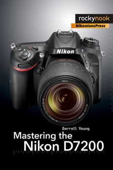 Paperback Mastering the Nikon D7200 Book