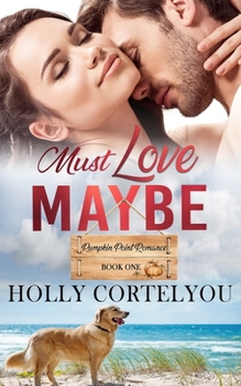 Must Love Maybe - Book #5 of the Cinnamon Bay