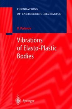 Hardcover Vibrations of Elasto-Plastic Bodies Book