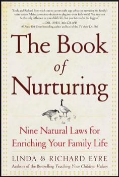 Hardcover The Book of Nurturing: Nine Natural Laws for Enriching Your Family Life Book