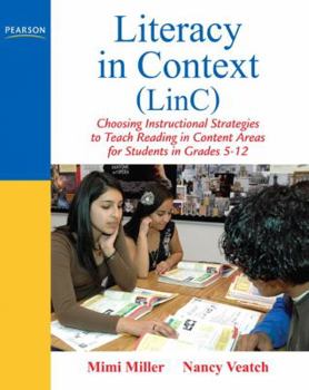 Paperback Literacy in Context (Linc): Choosing Instructional Strategies to Teach Reading in Content Areas for Students Grades 5-12 Book