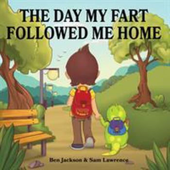 Paperback The Day My Fart Followed Me Home Book