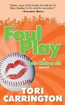 Foul Play (Sofie Metropolis, #3) - Book #3 of the Sofie Metropolis