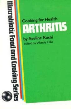 Paperback Arthritis: Macrobiotic Food and Cooking Series Book