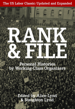 Paperback Rank and File: Personal Histories by Working-Class Organizers Book