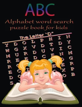 ABC alphabet word search puzzle book for kids: Word search by letter & color is learning book for kids. A brain bending puzzle for kids to keep their brain sharp & young. Large Print Word Search Puzzl