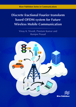 Discrete Fractional Fourier Transform Based OFDM System for Future Wireless Mobile Communication