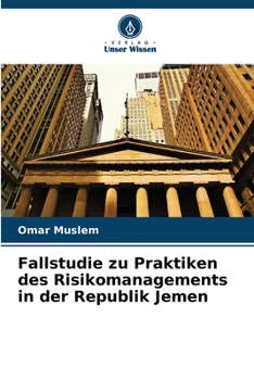 Paperback Fallstudie zu Praktiken des Risikomanagements in der Republik Jemen [German] Book