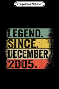 Composition Notebook: Legend Since December 2005 14th Birthday Gifts 14 Year Old  Journal/Notebook Blank Lined Ruled 6x9 100 Pages