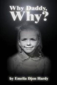 Paperback Why Daddy, Why? Book