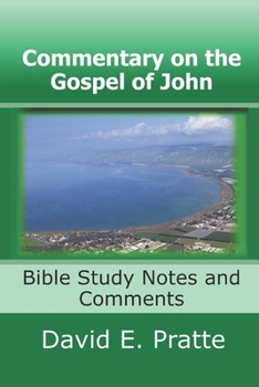 Paperback Commentary on the Gospel of John: Bible Study Notes and Comments Book