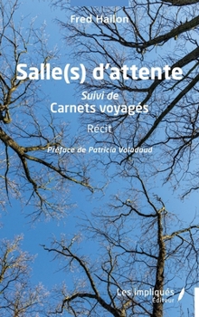 Paperback Salle(s) d'attente: Suivi de Carnets voyagés [French] Book