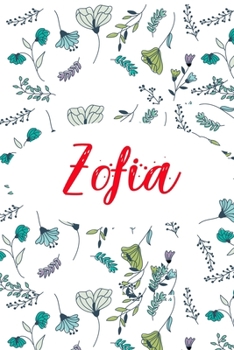 Zofia: ? 6x9 Lined notebook Journal | 120 pages | Personalized Gift for Zofia | Perfect for Gift Colleague, Friends, Mom, GF | Gift for Valentine's ... | It'sZofia Thing You Wouldn't Understand