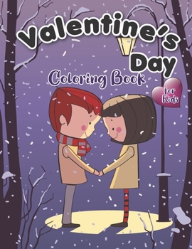 Paperback Valentine's Day Coloring Book for Kids: Awesome Coloring Book for Little Girls and Boys with full of Valentine Day Fun Colouring Goodies Such as Lovel Book