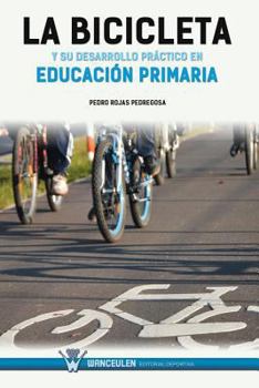 Paperback La bicicleta y su desarrollo práctico en educación primaria [Spanish] Book