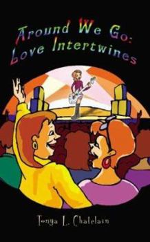 Paperback Around We Go: Love Intertwines Book