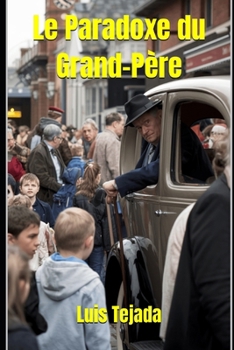 Paperback Le Paradoxe du Grand-Père [French] Book