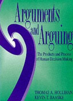 Paperback Arguments and Arguing: The Products and Process of Human Decision Making Book