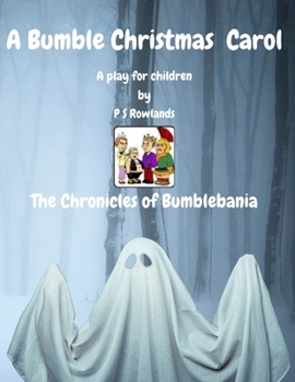 Paperback A Bumble Christmas Carol: The Chronicles of Bumblebania Book