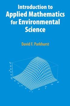 Paperback Introduction to Applied Mathematics for Environmental Science Book