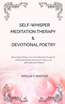 Paperback Self-Whisper Meditation Therapy & Devotional Poetry [Large Print] Book