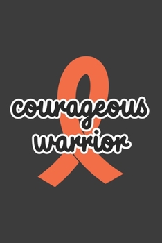 Writing About My Health Journey with Complex Regional Pain Syndrome: College Ruled Notebook (Courageous Warrior  Orange Awareness Ribbon Cover)