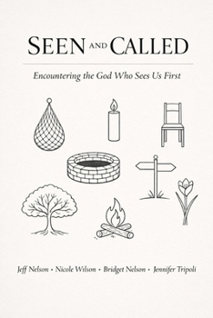 Paperback Seen and Called: Encountering the God Who Sees Us First Book