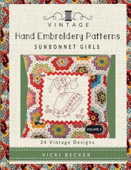 Paperback Vintage Hand Embroidery Patterns Sunbonnet Girls: 24 Authentic Vintage Designs Book