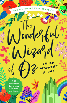 Hardcover The Wonderful Wizard of Oz in 20 Minutes a Day: A Read-With-Me Book with Discussion Questions, Definitions, and More! Book