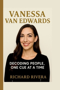 Paperback Vanessa Van Edwards: Decoding People, One Cue at a Time Book