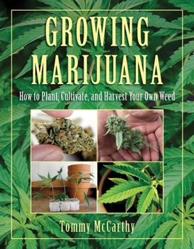 Paperback Growing Marijuana: How to Plant, Cultivate, and Harvest Your Own Weed Book