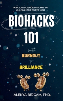 Paperback Biohacks 101: Switch Burnout to Brilliance Book