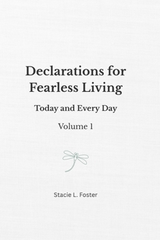 Paperback Declarations for Fearless Living: Today and Every Day: Volume 1 of 2 Book