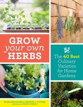 Paperback Grow Your Own Herbs: The 40 Best Culinary Varieties for Home Gardens Book