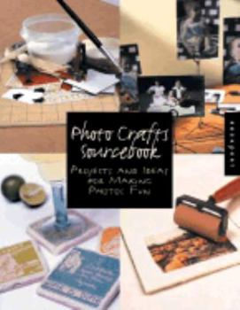 Paperback Photo Crafts Sourcebook: Projects and Ideas for Making Photos Fun Book