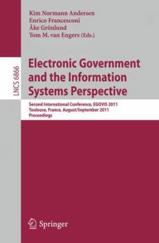 Paperback Electronic Government and the Information Systems Perspective: Second International Conference, Egovis 2011, Toulouse, France, August 29 -- September Book